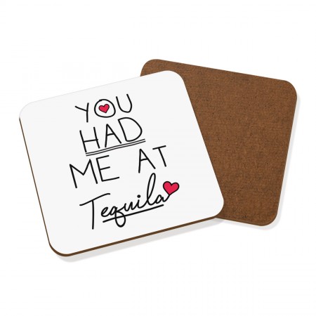 You Had Me At Tequila Coaster Drinks Mat