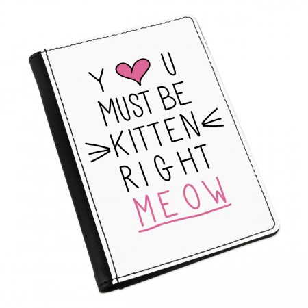 You Must Be Kitten Right Meow Passport Holder Cover