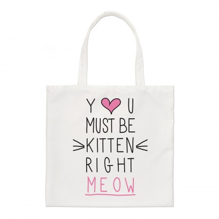 You Must Be Kitten Right Meow Regular Tote Bag