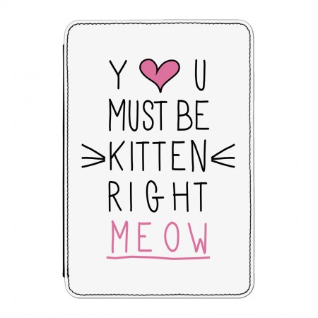 You Must Be Kitten Right Meow Case Cover for iPad Mini 4