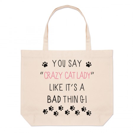 You Say Crazy Cat Lady Like It's A Bad Thing Large Beach Tote Bag