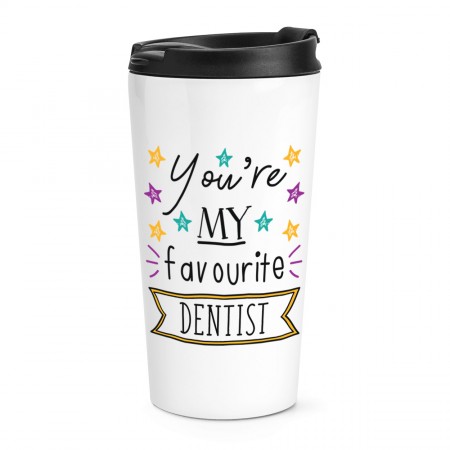 You're My Favourite Dentist Stars Travel Mug Cup
