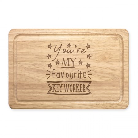 You're My Favourite Key Worker Rectangular Wooden Chopping Board