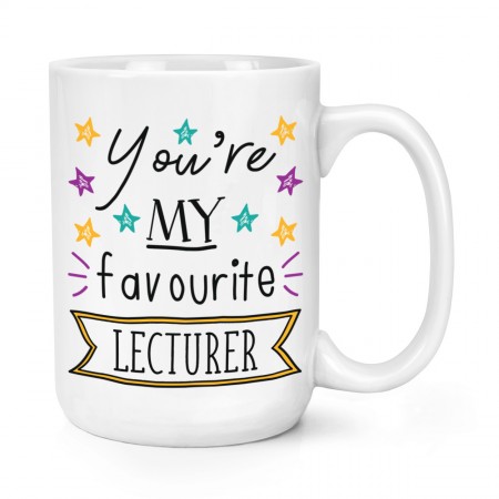 You're My Favourite Lecturer Stars 15oz Large Mug Cup