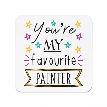 You're My Favourite Painter Fridge Magnet