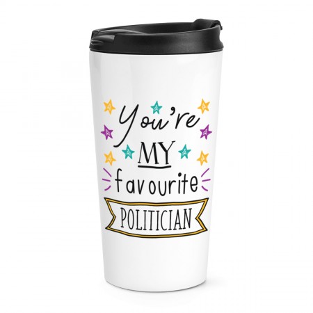 You're My Favourite Politician Stars Travel Mug Cup