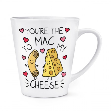 You're The Mac To My Cheese 12oz Latte Mug Cup