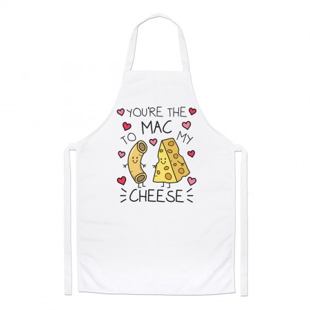 You're The Mac To My Cheese Chefs Apron