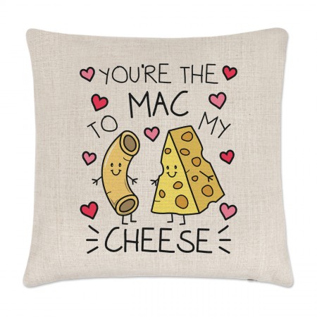 You're The Mac To My Cheese Cushion Cover