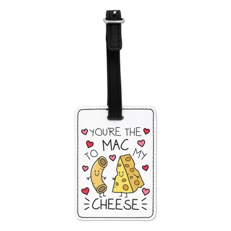 You're The Mac To My Cheese Visual Luggage Tag