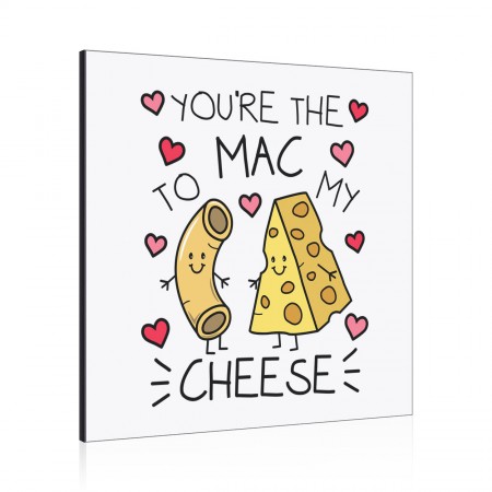 You're The Mac To My Cheese Wall Art Panel