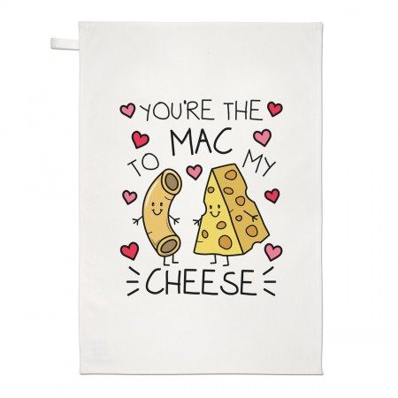 You're The Mac To My Cheese Tea Towel Dish Cloth