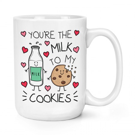 You're The Milk To My Cookies 15oz Large Mug Cup