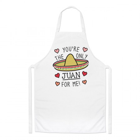 You're The Only Juan For Me Chefs Apron