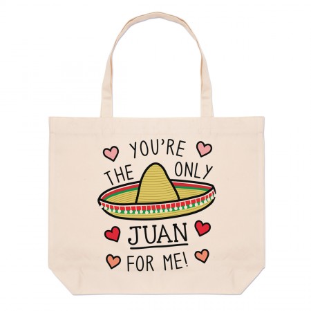 You're The Only Juan For Me Large Beach Tote Bag