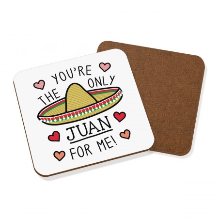 You're The Only Juan For Me Coaster Drinks Mat