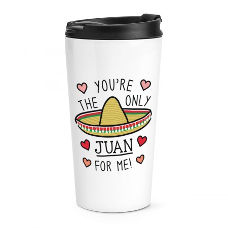 You're The Only Juan For Me Travel Mug Cup