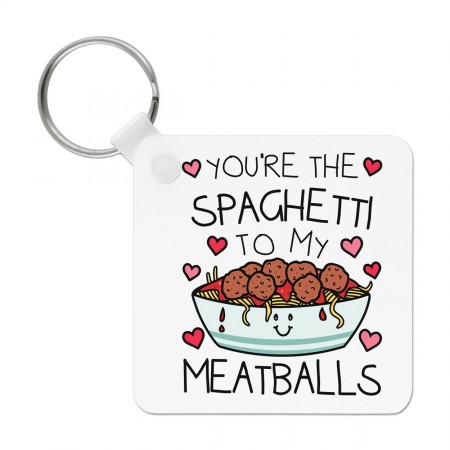 You're The Spaghetti To My Meatballs Keyring Key Chain