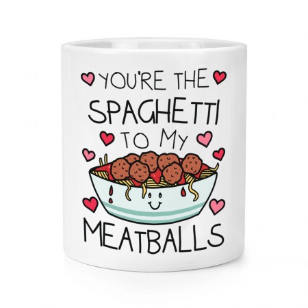 You're The Spaghetti To My Meatballs Makeup Brush Pencil Pot