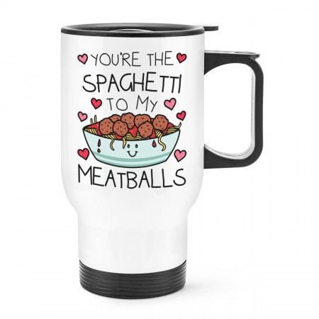 You're The Spaghetti To My Meatballs Travel Mug Cup With Handle