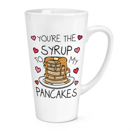 You're The Syrup To My Pancakes 17oz Large Latte Mug Cup