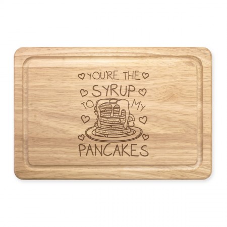 You're The Syrup To My Pancakes Rectangular Wooden Chopping Board