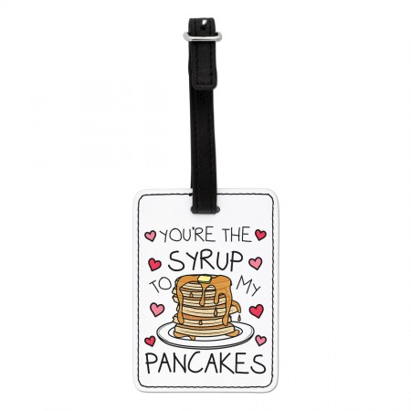 You're The Syrup To My Pancakes Visual Luggage Tag