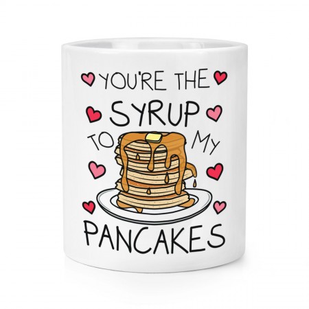 You're The Syrup To My Pancakes Makeup Brush Pencil Pot