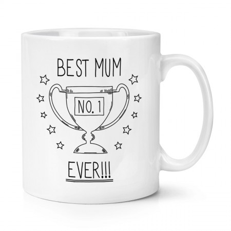 Best Mum Ever No 1 10oz Mug Cup