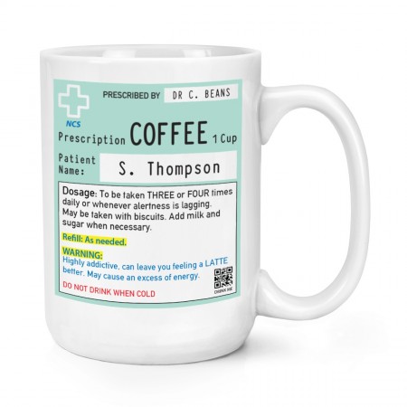 Personalised Name Coffee Prescription 15oz Large Mug Cup