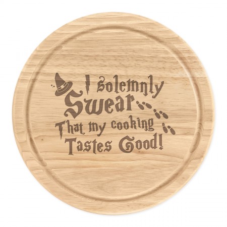 I Solemnly Swear That My Cooking Tastes Good Wooden Chopping Board Round 25cm Cheese Board