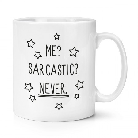 Me Sarcastic Never 10oz Mug Cup