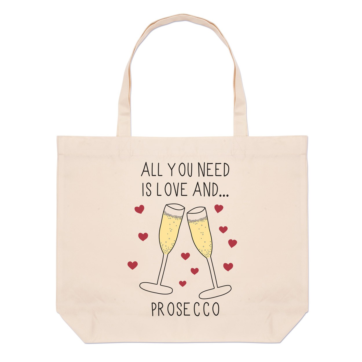 All You Need Is Love And Prosecco Large Beach Tote Bag