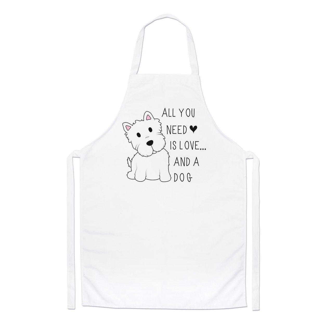 All You Need Is Love And A Dog Chefs Apron