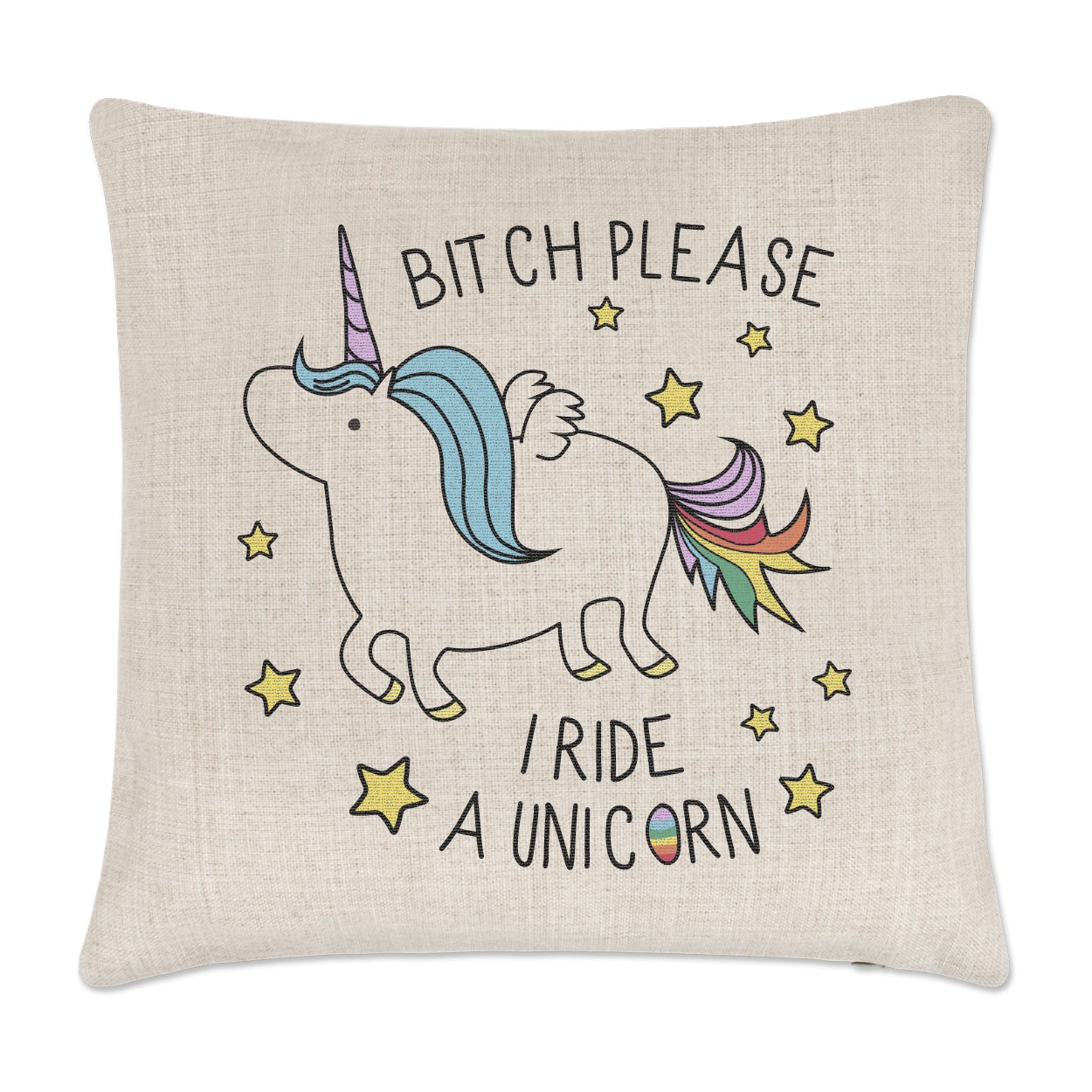 Bitch Please I Ride A Unicorn Linen Cushion Cover
