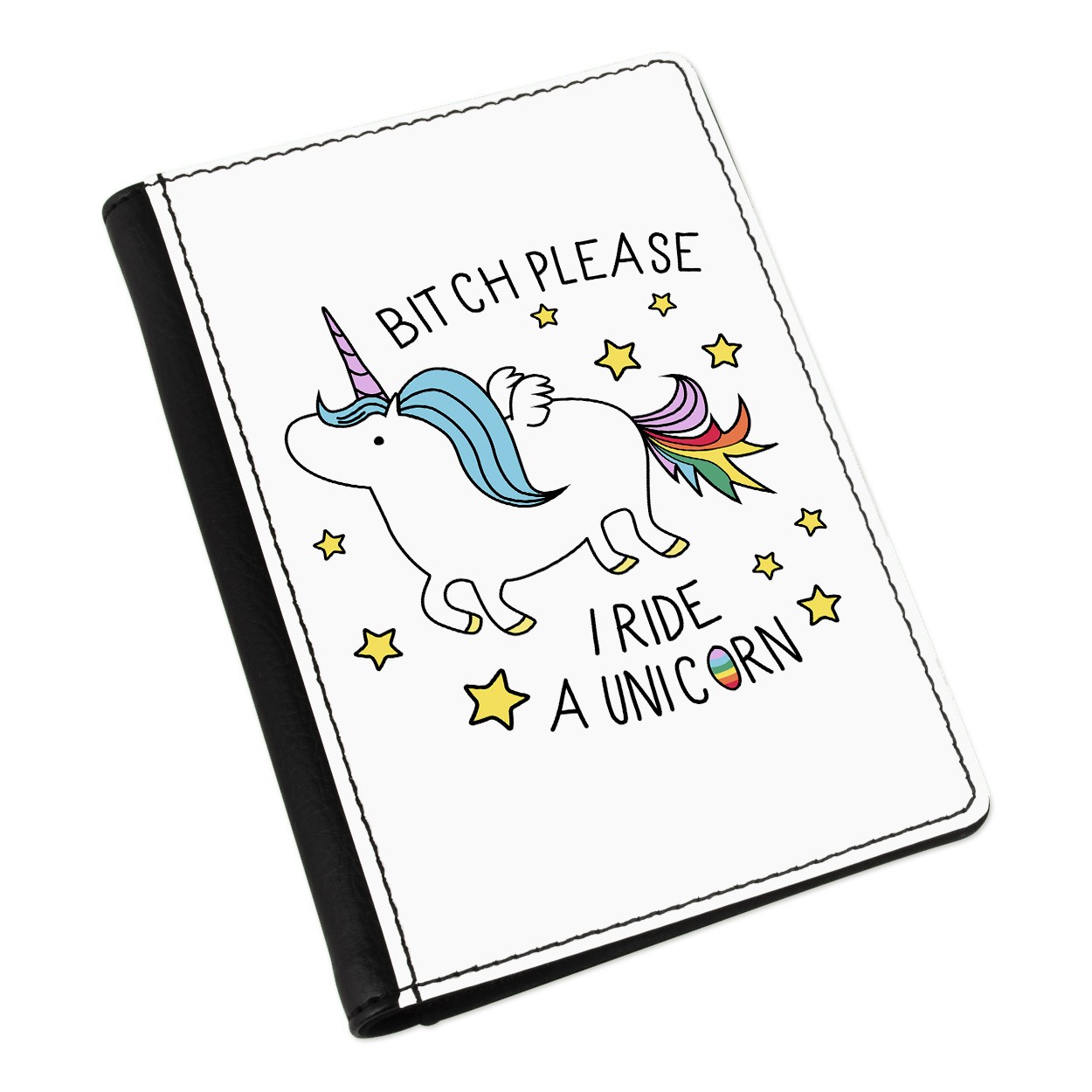 Bitch Please I Ride A Unicorn Passport Holder Cover