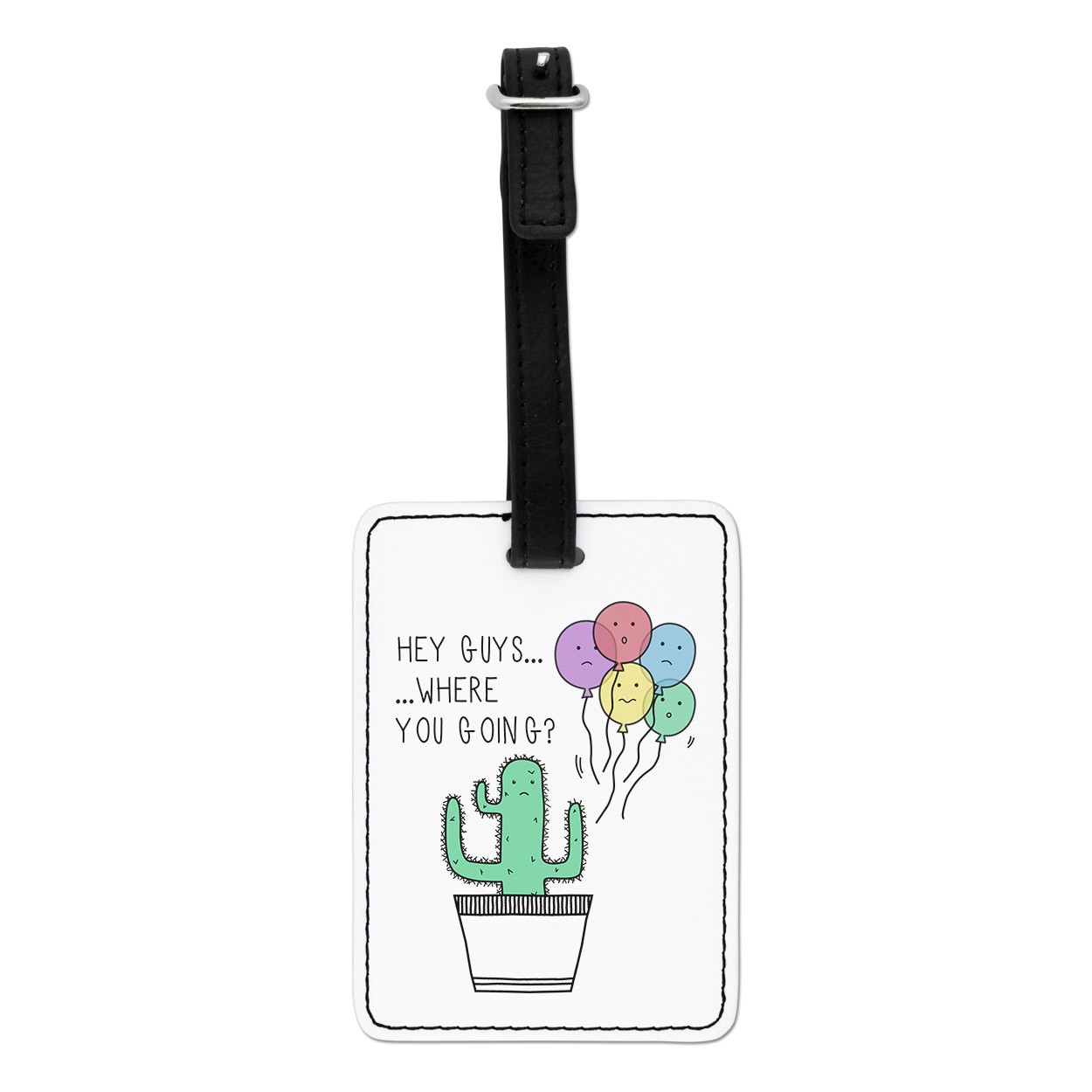 Cactus Hey Guys Where Are You Going Visual Luggage Tag