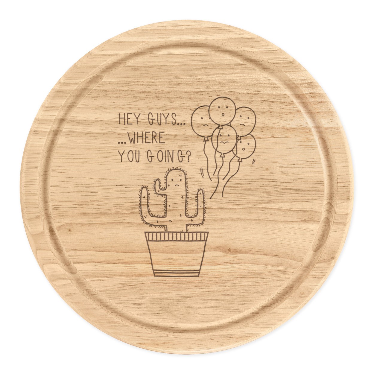 Cactus Hey Guys Where Are You Going Wooden Chopping Cheese Board Round 25cm