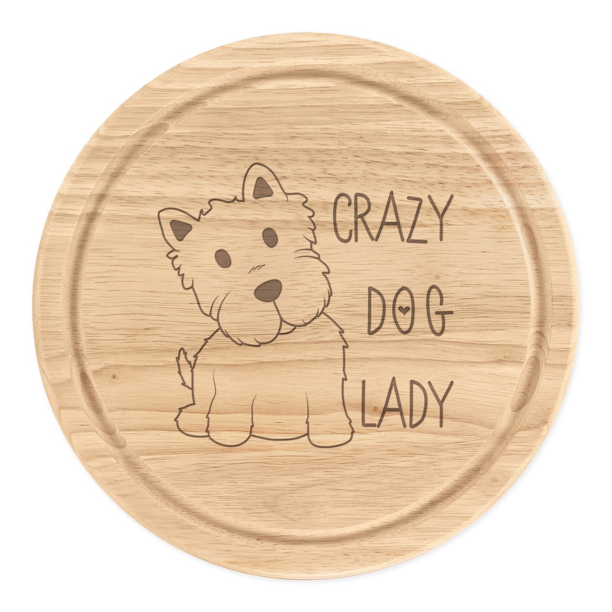 Crazy Dog Lady Wooden Chopping Cheese Board Round 25cm