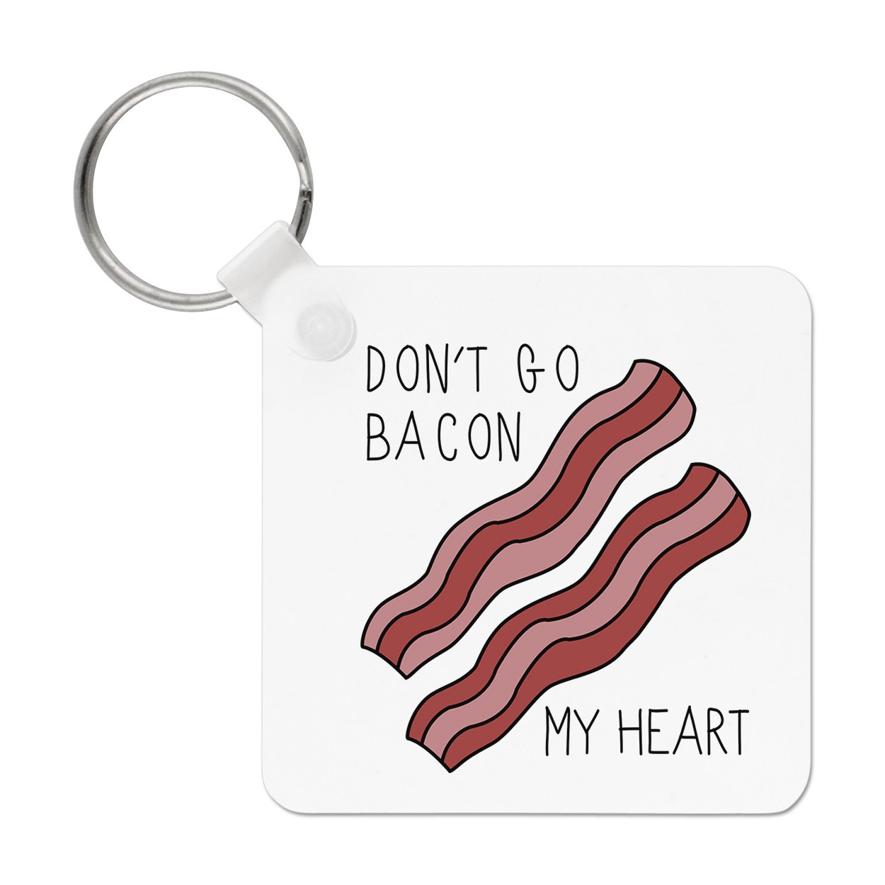 Don't Go Bacon My Heart Keyring Key Chain
