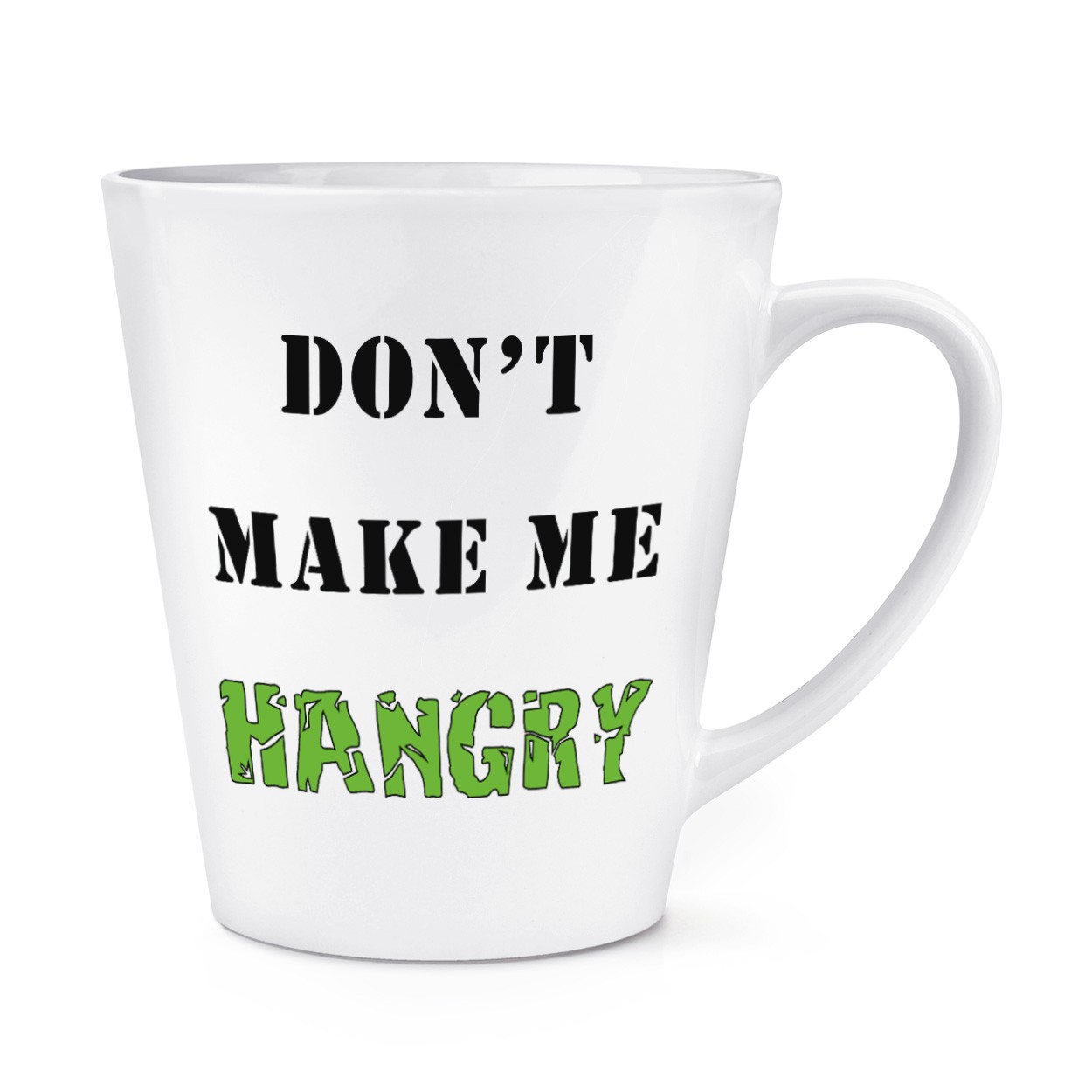 Don't Make Me Hangry 12oz Latte Mug Cup