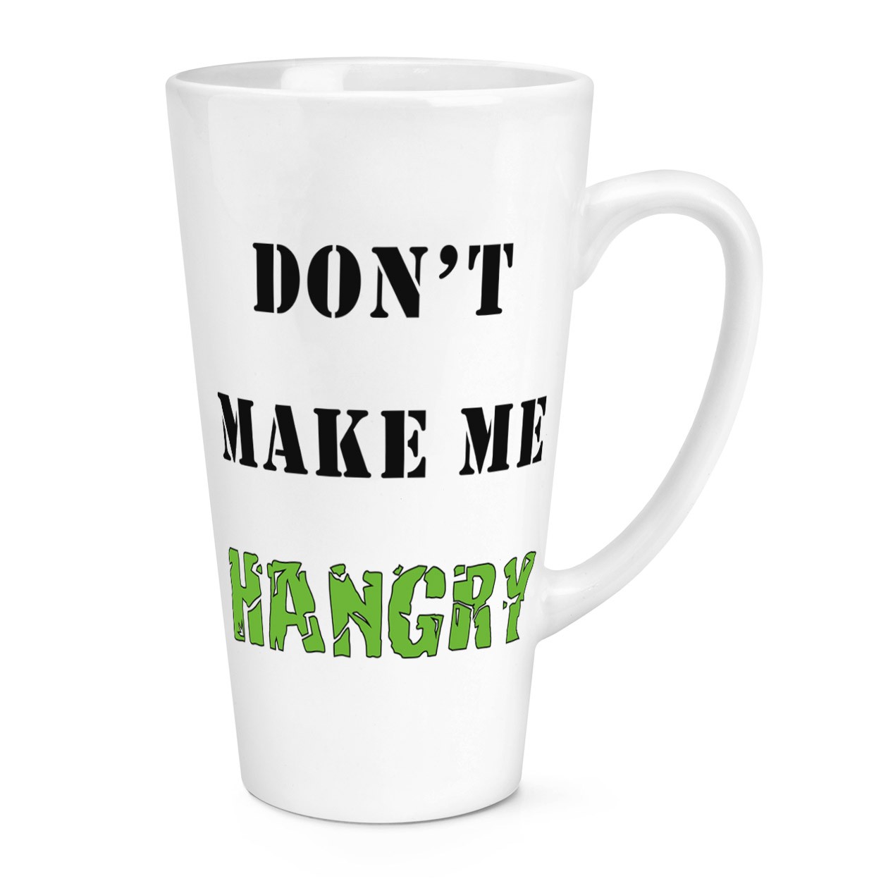 Don't Make Me Hangry 17oz Large Latte Mug Cup