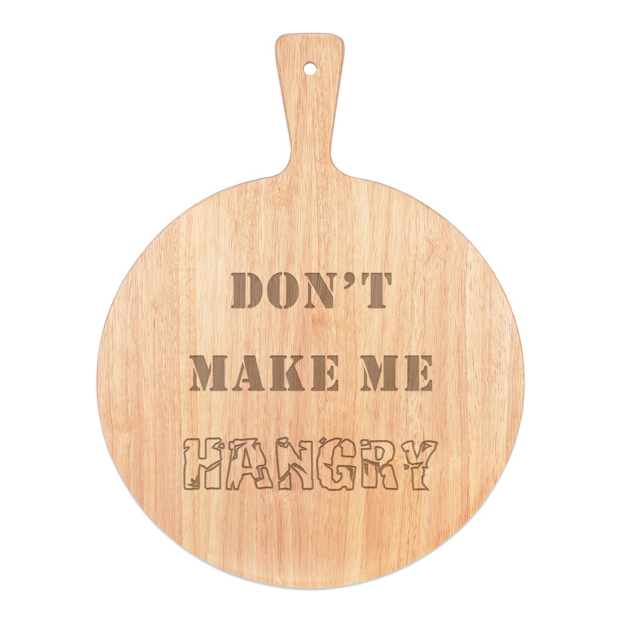 Don't Make Me Hangry Pizza Board Paddle Serving Tray Handle Round Wooden 45x34cm