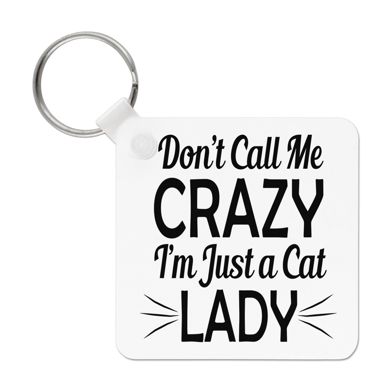 Don't Call Me Crazy I'm Just A Cat Lady Keyring Key Chain