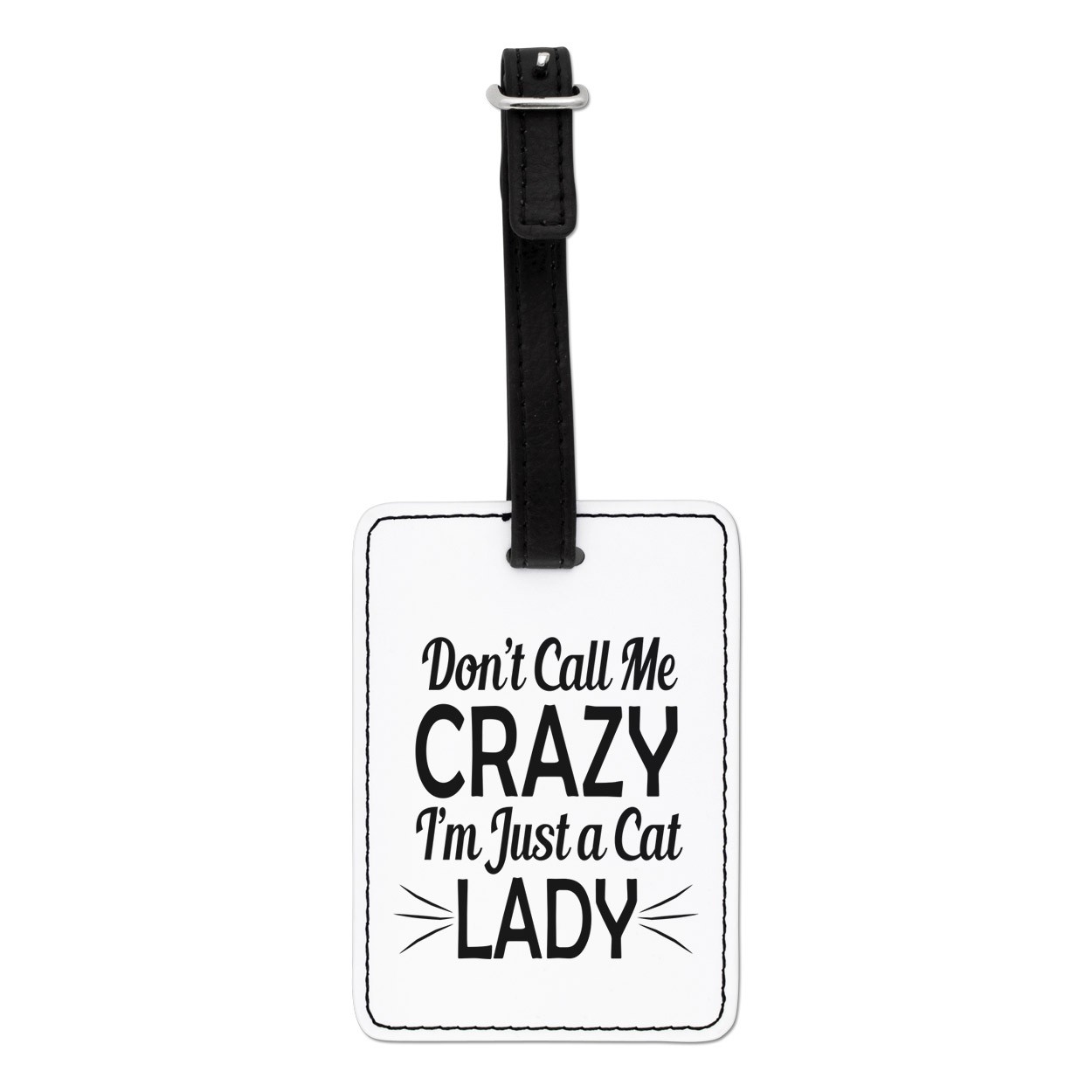 Don't Call Me Crazy I'm Just A Cat Lady Visual Luggage Tag