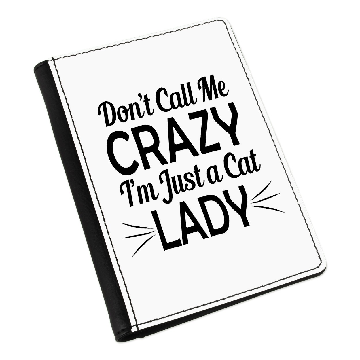 Don't Call Me Crazy I'm Just A Cat Lady Passport Holder Cover