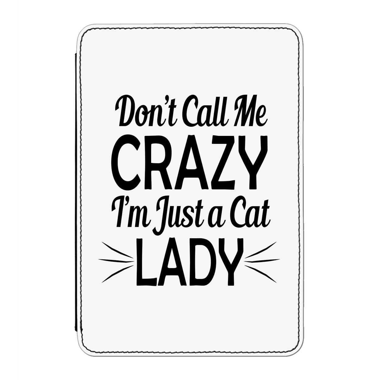 Don't Call Me Crazy I'm Just A Cat Lady Case Cover for iPad Mini 1 2 3