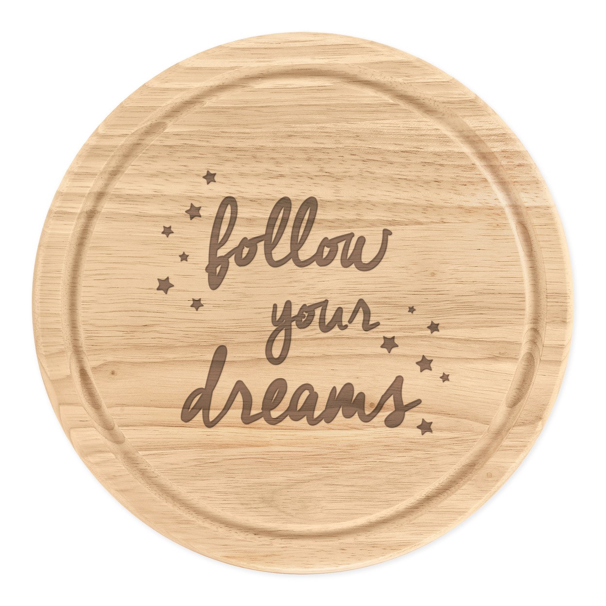 Follow Your Dreams Wooden Chopping Cheese Board Round 25cm