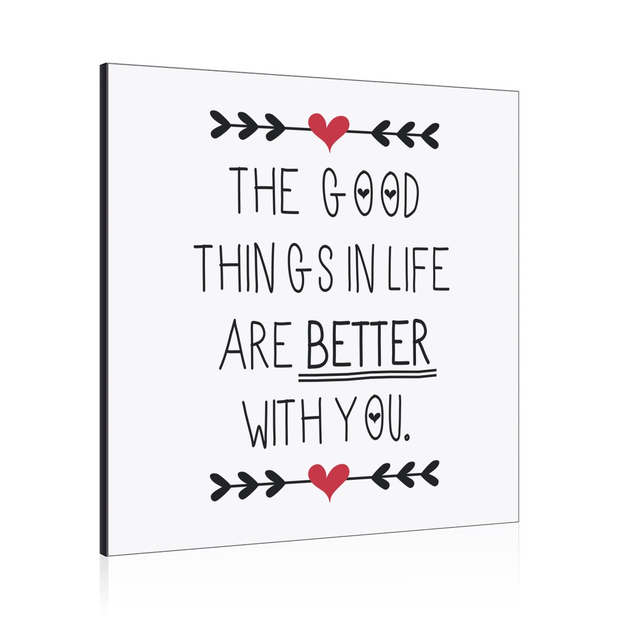 Good Things In Life Are Better With You Wall Art Panel