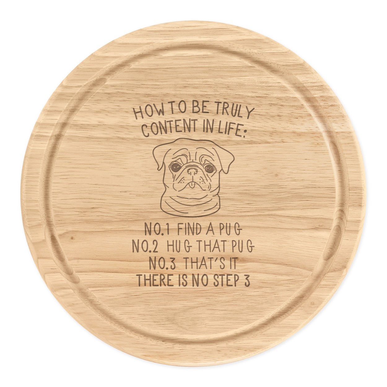 How To Be Truly Content In Life Pug Wooden Chopping Cheese Board Round 25cm